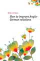 How to improve Anglo-German relations, Delbrueck Hans 