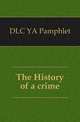 The History of a crime, DLC YA Pamphlet 