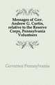 Messages of Gov. Andrew G. Curtin, relative to the Reserve Corps, Pennsylvania Volunteers, Governor Pennsylvania 