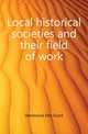 Local historical societies and their field of work, Hammond Otis Grant 
