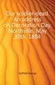 Our soldier-dead. An address on Decoration Day, Northville, May 30th, 1884, Duffield George 