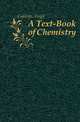 A Text-Book of Chemistry, Coblentz Virgil 