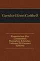 Repertorium Der Gesammten Deutschen Literatur, Volume 28 (German Edition), Gersdorf Ernst Gotthelf 