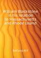 William Blackstone in his relation to Massachusetts and Rhode Island .., B. F. De Costa 
