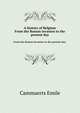 A history of Belgium. From the Roman invasion to the present day., Cammaerts Emile 