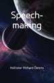 Speech-making, Hollister Richard Dennis 