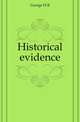 Historical evidence, George H B 