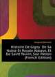 Histoire De Gigny ... De Sa Noble Et Royale Abbaye, Et De Saint Taurin, Son Patron (French Edition), Gaspard Bernard 