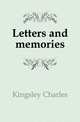 Letters and memories, Kingsley Charles 