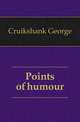 Points of humour, Cruikshank, George, 1792-1878 