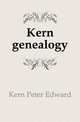 Kern genealogy, Kern Peter Edward 