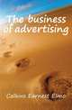 The business of advertising, Calkins Earnest Elmo 