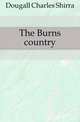 The Burns country, Dougall Charles Shirra 