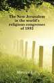 The New Jerusalem in the world's religious congresses of 1893, Mercer L P 