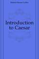 Introduction to Caesar, Brittain Marion Luther 