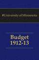 Budget 1912-13, #University of Minnesota 