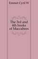 The 3rd and 4th books of Maccabees, Emmet Cyril W 