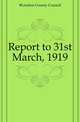 Report to 31st March, 1919, #London County Council 