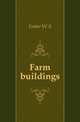 Farm buildings, W. A. Foster 