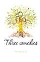 Three comedies, Robert Eduard Prutz 