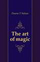 The art of magic, Downs T Nelson 