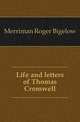 Life and letters of Thomas Cromwell, Merriman Roger Bigelow 