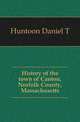 History of the town of Canton, Norfolk County, Massachusetts, Daniel T. Huntoon 