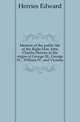 Memoir of the public life of the Right Hon. John Charles Herries in the reigns of George III., George IV., William IV. and Victoria, Herries Edward 