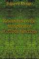 Researches on the multiplication of elliptic functions, Fujisawa Rikitaro 