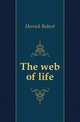 The web of life, Herrick Robert 
