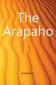 The Arapaho, Kroeber A L 
