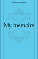 My memoirs, Александр Дюма 