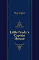 Little Prudy's Captain Horace, May Sophie 