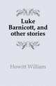Luke Barnicott, and other stories, Howitt William 
