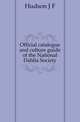 Official catalogue and culture guide of the National Dahlia Society, Hudson J. F. 