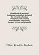 Hand book of practical landscape gardening, designed for city and suburban residences, and country schoolhouses, containing designs for lots and grounds .., Elliott Franklin Reuben 