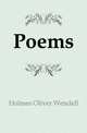 Poems, Holmes, Oliver Wendell, 1809-1894 