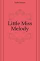 Little Miss Melody, Keith Marian 