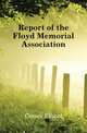 Report of the Floyd Memorial Association, Coues Elliott 
