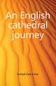 An English cathedral journey, Kimball Kate Fisher 