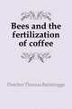 Bees and the fertilization of coffee, Fletcher Thomas Bainbrigge 