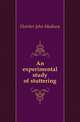 An experimental study of stuttering, Fletcher John Madison 