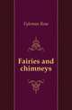 Fairies and chimneys, Fyleman Rose 