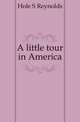 A little tour in America, Hole S Reynolds 
