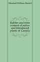 Rubber and resin content of native and introduced plants of Canada, Minshall William Harold 