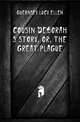 Cousin Deborah's story, or, The great plague, Guernsey Lucy Ellen 