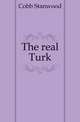 The real Turk, Cobb Stanwood 
