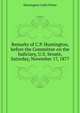 Remarks of C.P. Huntington, before the Committee on the Judiciary, U.S. Senate, Saturday, November 17, 1877 .., Huntington Collis Potter 