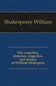 The comedies, histories, tragedies, and poems of William Shakspere, Уильям Шекспир 
