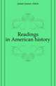 Readings in American history, James James Alton 